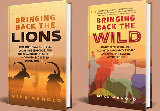 Bring Back the Lions-Wild Mike Arnold Hunting is Conservation